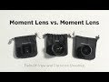 Moment vs moment  how does the anamorphic lens compare