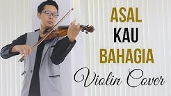 Armada - Asal Kau Bahagia (Violin Cover by Rifqi Aziz) FREE SHEET MUSIC !  - Durasi: 3:52. 