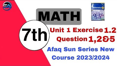 7th math unit1 exercise 1.2 question 1,2,5 Afaq sun series  new course 2023