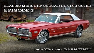 Cougar Buying Guide Ep.3  1968 XR7 390 'Barn Find'