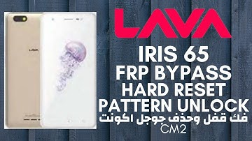 Lava Iris 65 FRP Remove &  ازالة قفل وحذف جوجل اكونت Format Done By CM2MT2 _100%