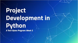 Tech Bytes: Project Development - Week 5