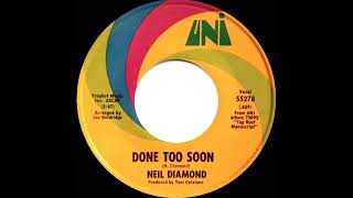 1971 Neil Diamond - Done Too Soon (mono 45)