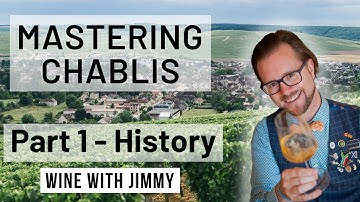 WSET Level 4 Diploma D3 Chablis Part 1 - History