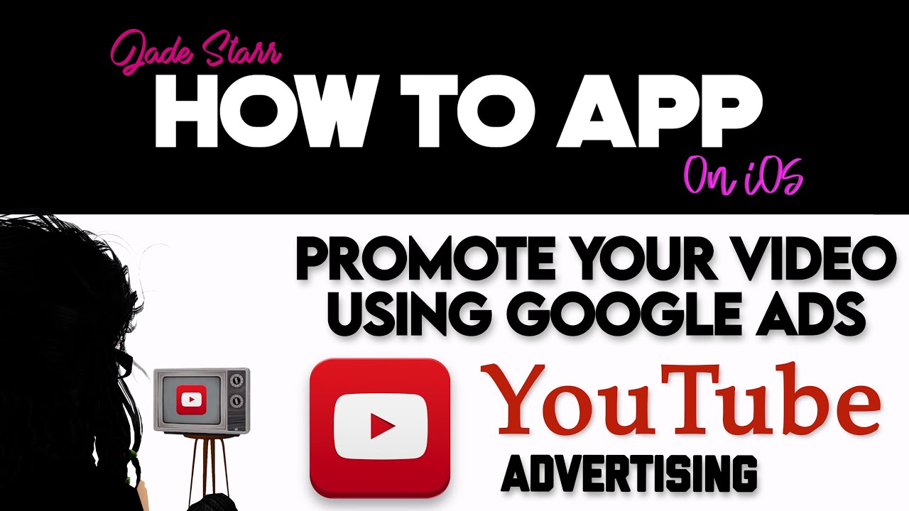 Promote Your Video Using Google Ads on YouTube - How To App on iOS ...