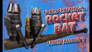 Foam Crafting a Rocket Bat from Fallout 4