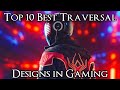 Top 10 Best Traversal Designs in Gaming