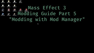 Mass Effect 3 Modding Guide Part 5 "Modding with Mod Manager"
