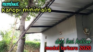 CARA MEMBUAT KANOPI /  cara membuat kanopi dari besi hollow / how to make a canopy #kanopi