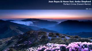 Joan Reyes & Heren feat. Amba Shepherd - Perfect Crime (Fareoh Remix)