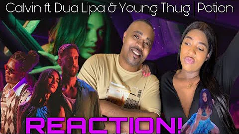 CALVIN HARRIS POTION ft. DUA LIPA, YOUNG THUG - REACTION!
