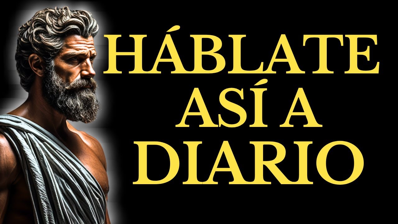 HÁBLATE ASÍ AL DESPERTAR TODOS LOS DÍAS l 15 LECCIONES de ESTOICISMO