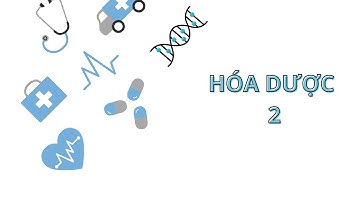 [Hóa Dược 2] Buổi 1: Thuốc Tim Mạch