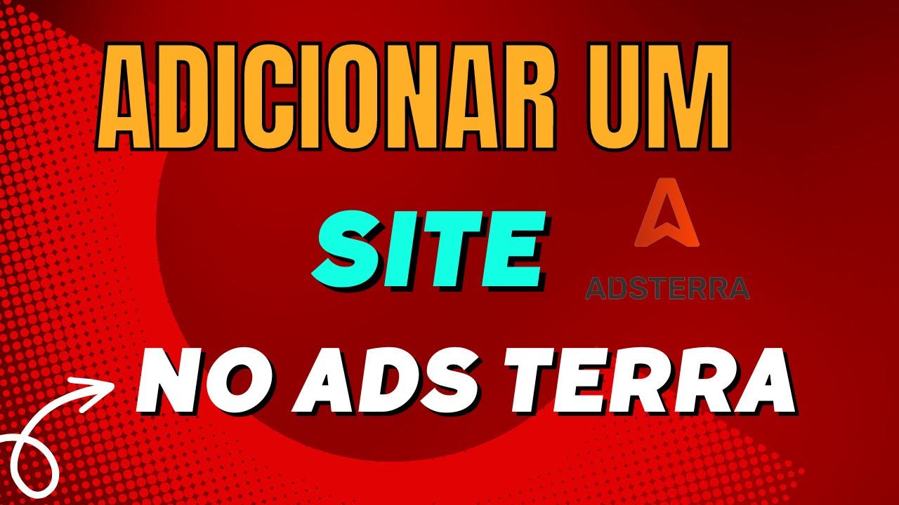 Como Adicionar um Site no Ads Terra para Monetizar e Ganhar Dinheiro ...