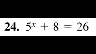 solve 5^x + 8 = 26