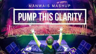 Alpharock vs Zedd, Foxes - Pump This Clarity (Manwais mashup)