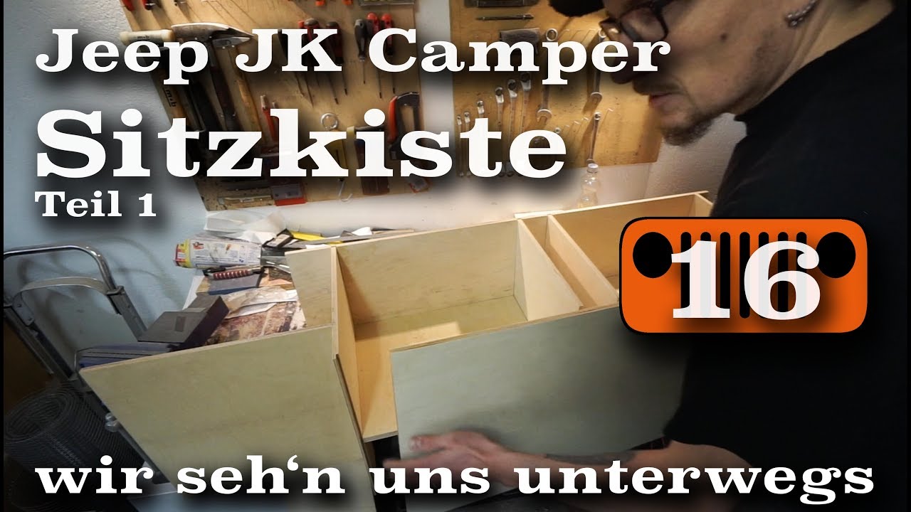Sitzkiste im Jeep JK Microcamper, Teil 1 | AusbauVlog 16 | wirsehnunsunterwegs