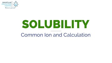 Solubility Part 2 - Common Ion and Calculation