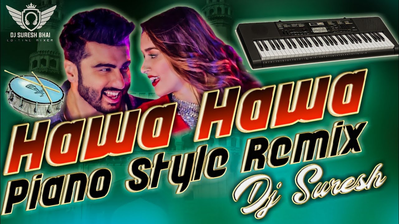 HAWA HAWA PIANO STYLE REMIX DJ SURESH  TRENDING PIANO HYDERABAD NEWPIANO TEENMAR CONGO TRENDINGPIANO