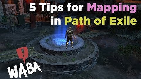 5 Tips for mapping in Path of Exile! (beginners)