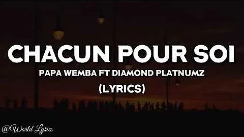 Papa wemba  ft diamond platnumz Chakun pour soi lyric video