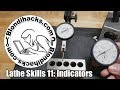 Metal Lathe Tutorial 11 : How To Buy And Use Indicators