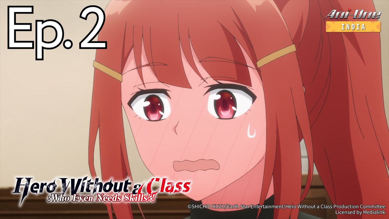 Hero Without a Class Who Even Needs Skills?! Episode 2