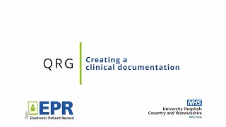 General: Creating a Clinical Documentation – EPR Quick Reference Guide (QRG)