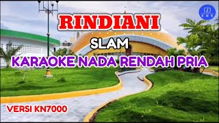 RINDIANI - SLAM | KARAOKE NADA RENDAH PRIA (MALAYSIA)