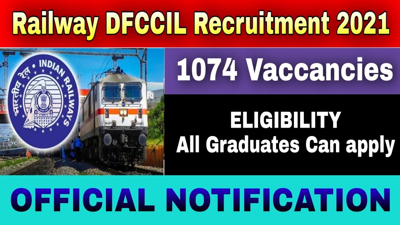 Railway DFCCIL Recruitment 2021 | 1074 Vaccancies | All Graduates can Apply | Official Notification