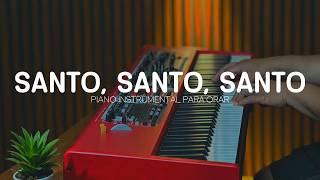 2 hora - MUSICA INSTRUMENTAL PARA ORAR Y PREDICAR - SANTO SANTO SANTO - FONDO MUSICAL