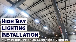 High Bay Lighting Installation - A Day In The Life Of An Electrician Video