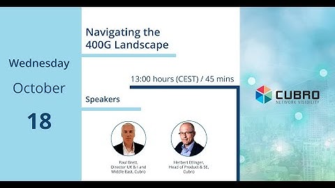 Cubro Webinar Navigating the 400G Landscape