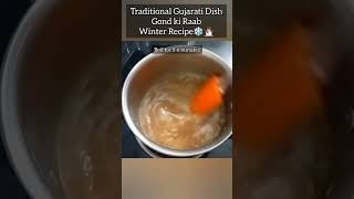 Healthy Gond ki Recipe -Traditional Gujarati Dish winterrecipe shorts food delicious easyrecipe