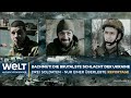 Bachmut die grte schlacht der ukraine drei schicksale drei soldaten  nur einer berlebte