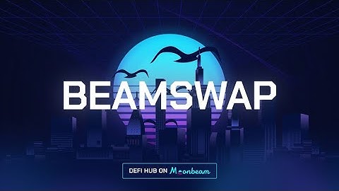 Launch Day Finally Arrives For Moonbeam Network Based Beamswap