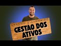 PARE de Perder dinheiro! Gestão dos ativos