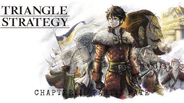 Triangle Strategy | Chapter. 15 Part. 3 Fate | Nintendo Switch