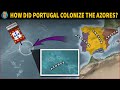 How did Portugal colonize the Azores?