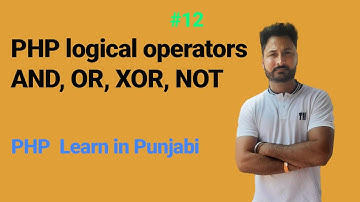PHP logical operators - AND, OR, XOR, NOT