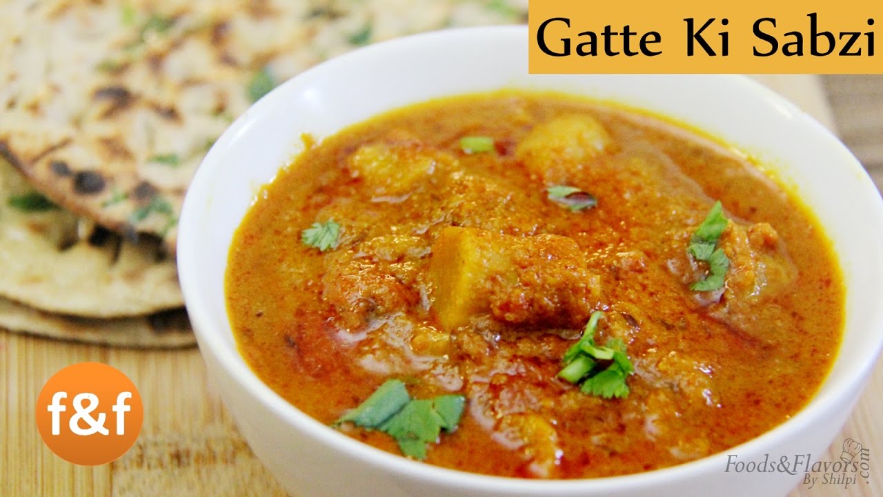 Gatte ki Sabzi | Rajasthani Gatta Curry Recipe - Quick and Easy Indian Recipes By Shilpi | Foods and Flavors