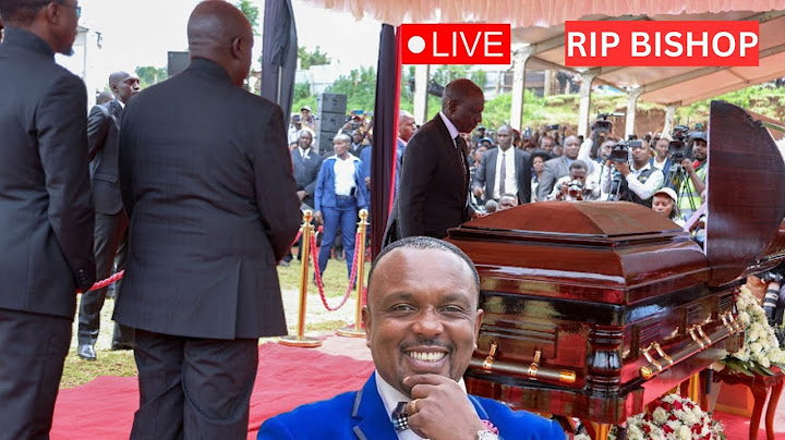 LIVE: THE LATE BISHOP ALLAN KIUNA BURIAL IN KIAMBU COUNTY