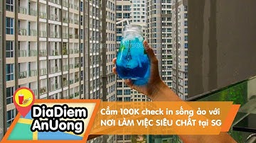 Cầm 100K check in sống ảo với NƠI LÀM VIỆC SIÊU CHẤT tại SG | Địa điểm ăn uống