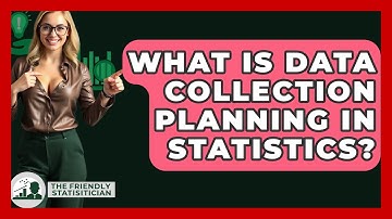 What Is Data Collection Planning In Statistics? - The Friendly Statistician