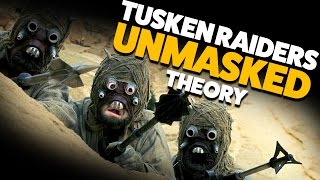 What do Tusken Raiders/Jawas Look Like? THEORY