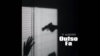 Ti Nassri - Outso Fa 