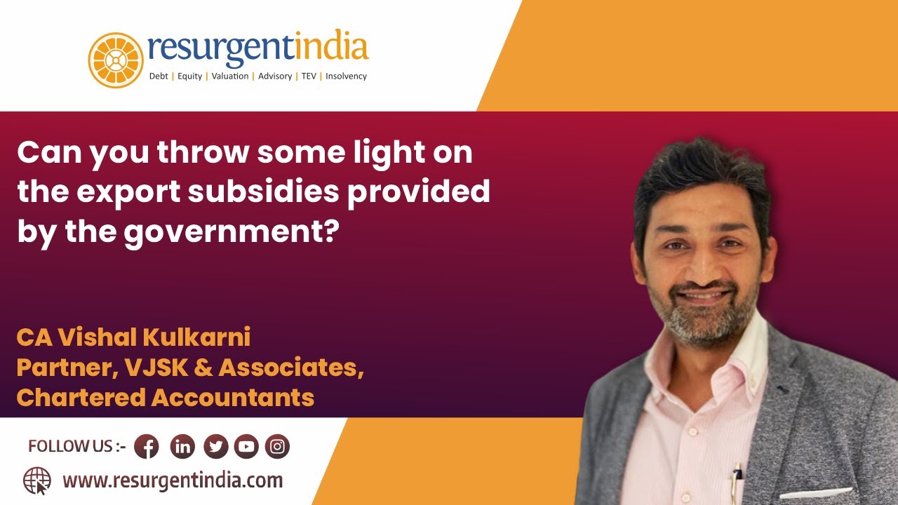 Can you throw some light on the export subsidies provided by the government?