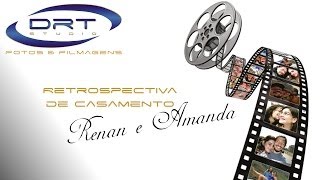 Retrospectiva de Casamento de Renan e Amanda