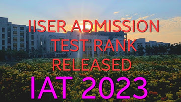 IISER ADMISSION TEST 2023 RANK RELEAED #iat #iat2023 #iiser #iiseradmission