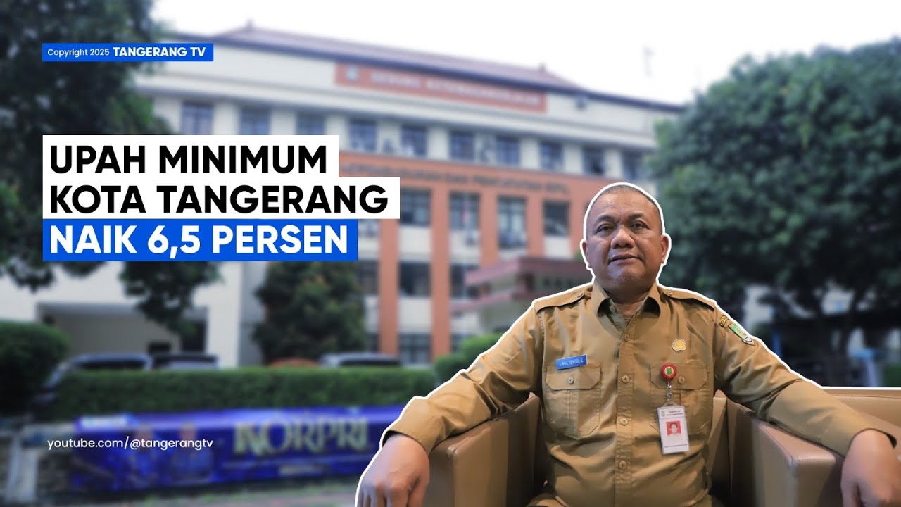 Upah Minimum Kota Tangerang Tahun 2026 Naik 6,5 Persen Menjadi Rp5,39 Juta [TangerangTV]